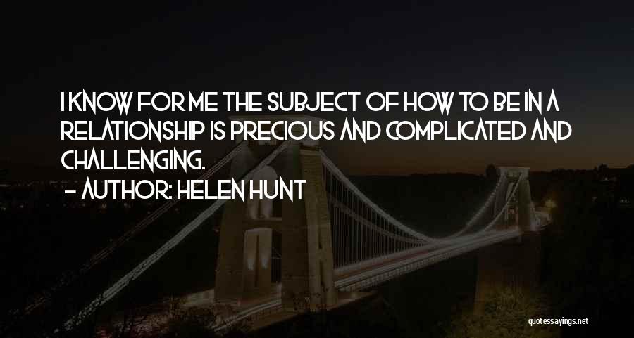 Helen Hunt Quotes 1420216
