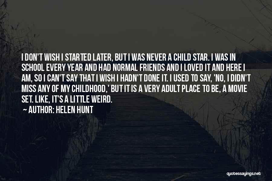 Helen Hunt Quotes 1965312