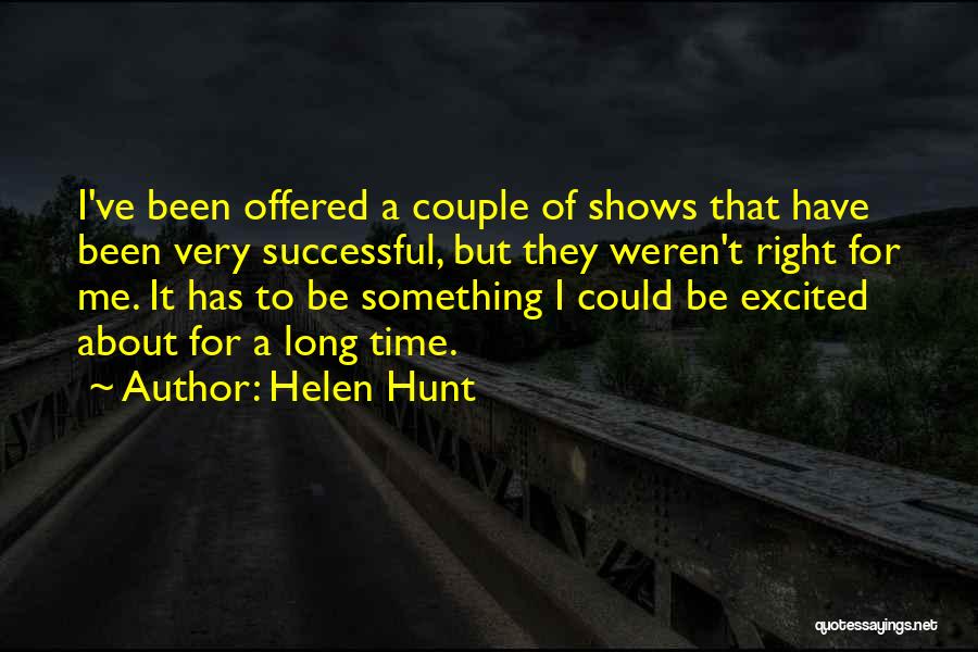 Helen Hunt Quotes 2170067