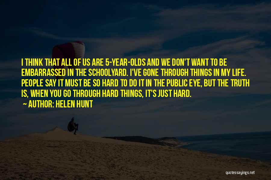 Helen Hunt Quotes 314971