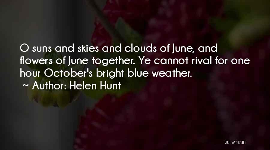 Helen Hunt Quotes 606576
