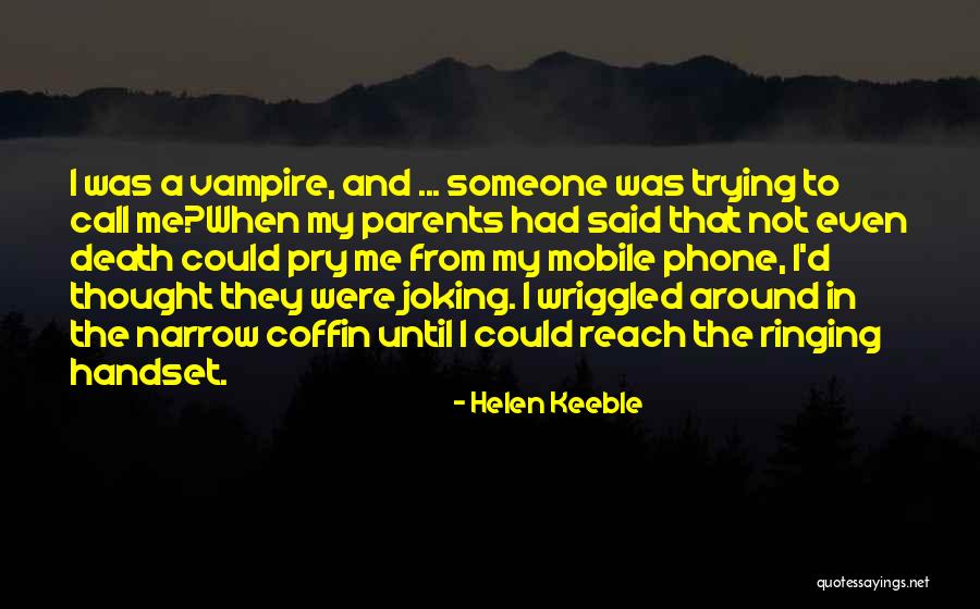 Helen Keeble Quotes 486409