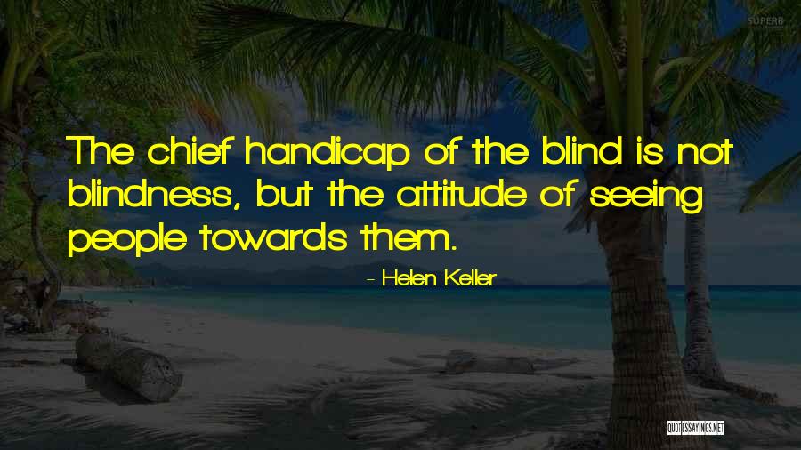 Helen Keller Blind Quotes By Helen Keller Helen Keller Blind Quotes By Helen Keller
