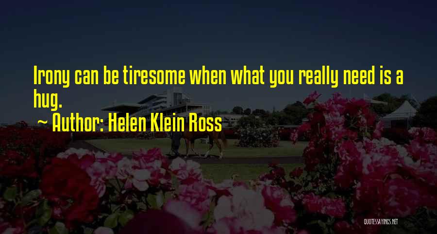 Helen Klein Ross Quotes 1530475