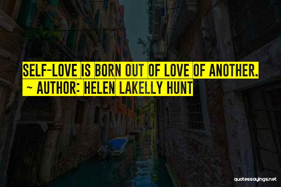 Helen LaKelly Hunt Quotes 1016798