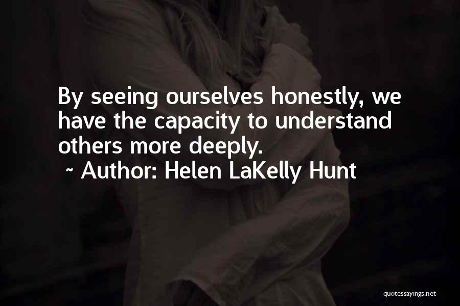 Helen LaKelly Hunt Quotes 1720545