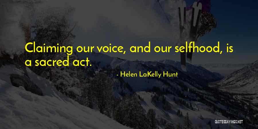 Helen LaKelly Hunt Quotes 544922