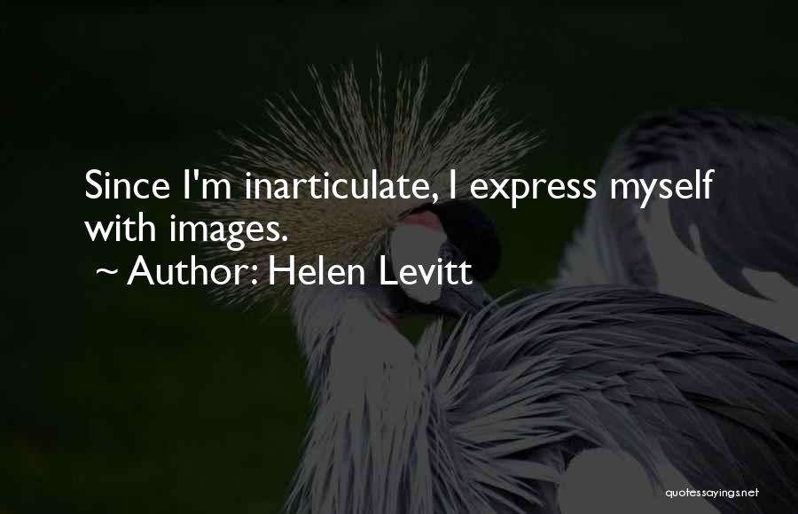 Helen Levitt Quotes 1924769