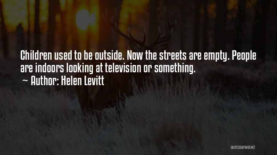 Helen Levitt Quotes 2075287