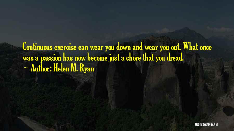 Helen M. Ryan Quotes 1454485