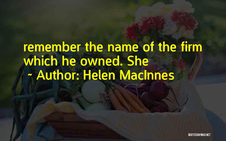 Helen MacInnes Quotes 692927