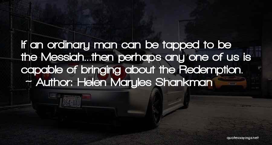 Helen Maryles Shankman Quotes 292608