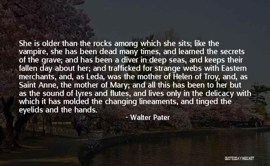 Helen Of Troy Quotes By Walter Pater