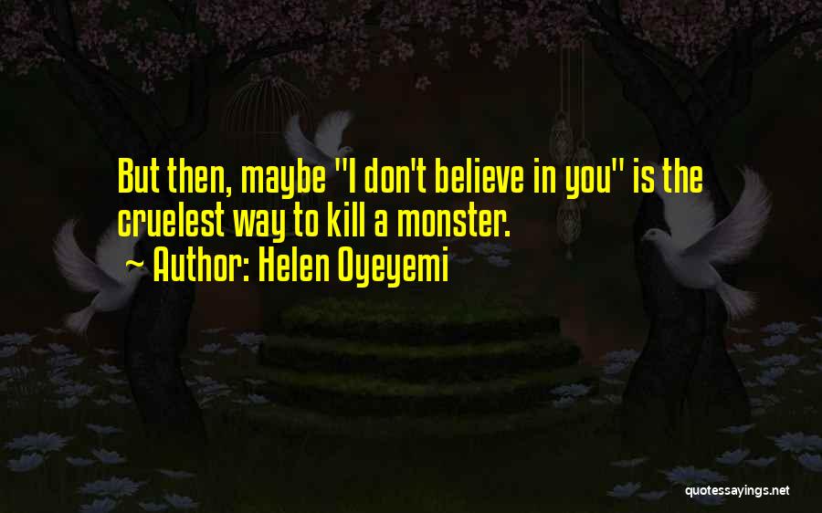 Helen Oyeyemi Quotes 1571539