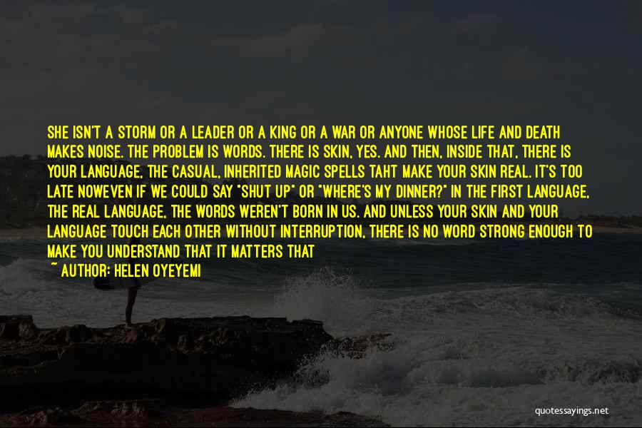 Helen Oyeyemi Quotes 160599