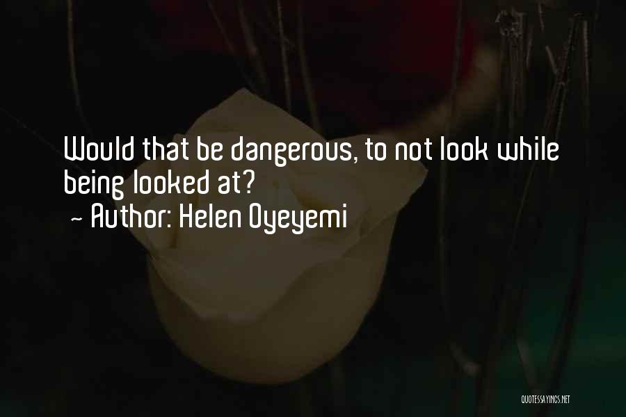 Helen Oyeyemi Quotes 1723484