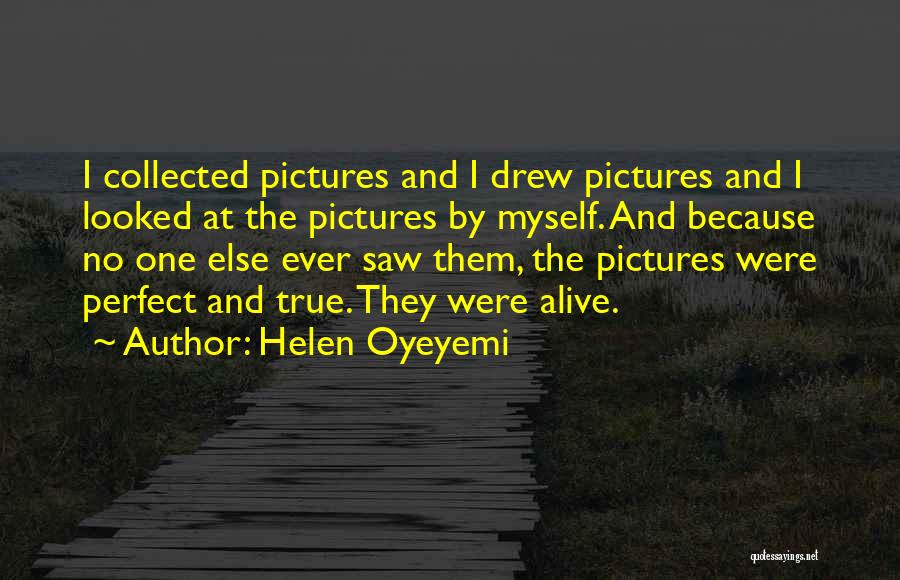 Helen Oyeyemi Quotes 2228785