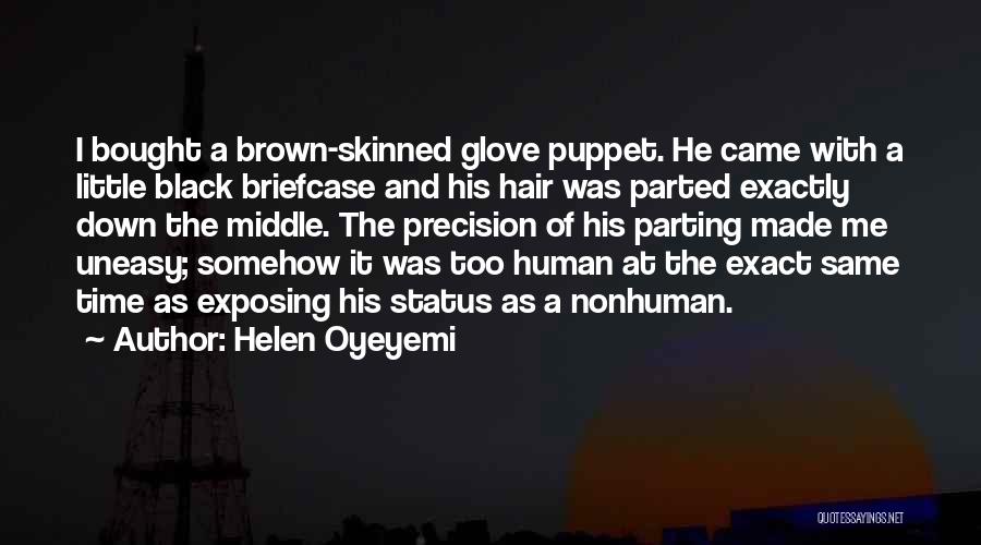 Helen Oyeyemi Quotes 465598
