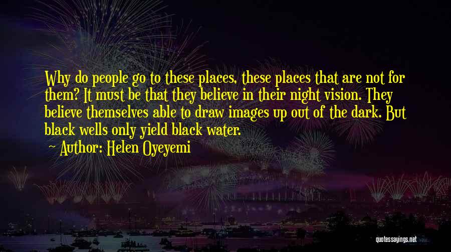 Helen Oyeyemi Quotes 585877