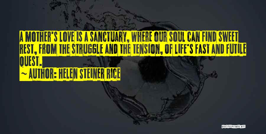 Helen Rice Quotes By Helen Steiner Rice