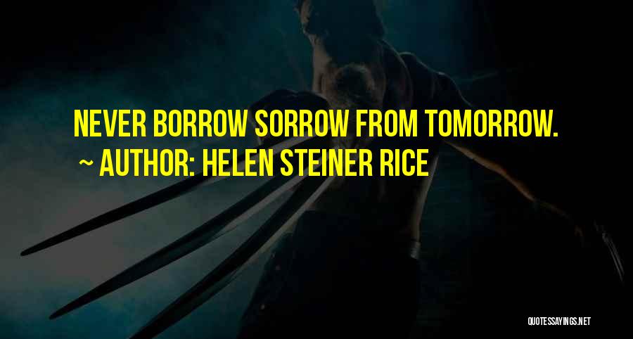 Helen Rice Quotes By Helen Steiner Rice