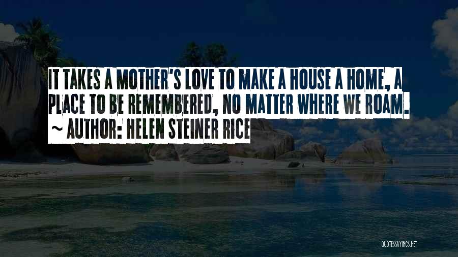 Helen Rice Quotes By Helen Steiner Rice