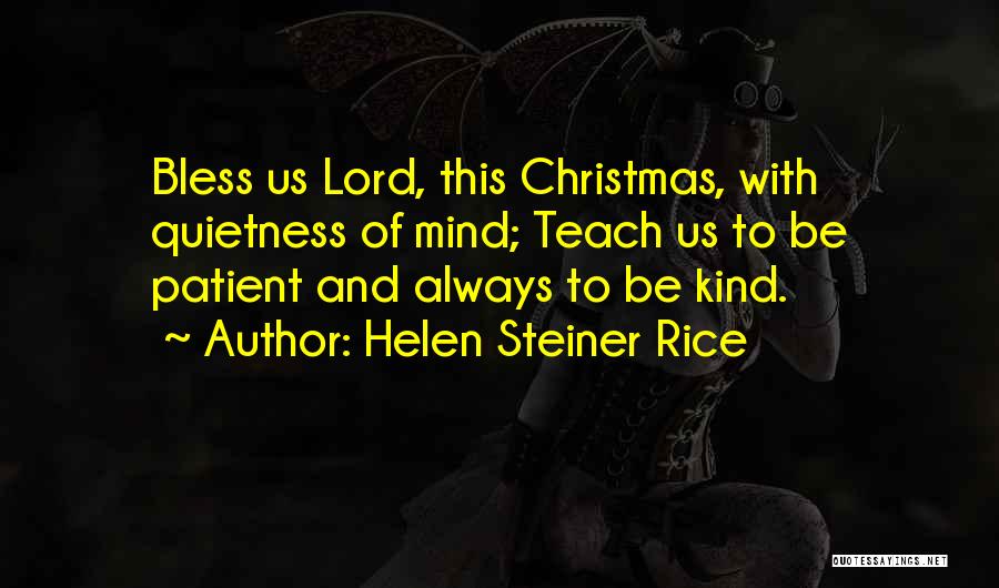 Helen Rice Quotes By Helen Steiner Rice