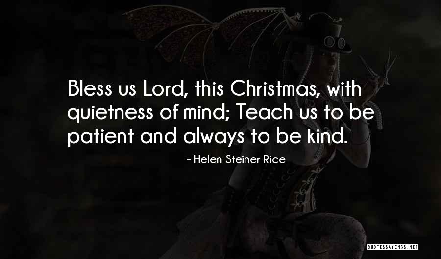 Helen Rice Steiner Quotes By Helen Steiner Rice Helen Rice Steiner Quotes By Helen Steiner Rice