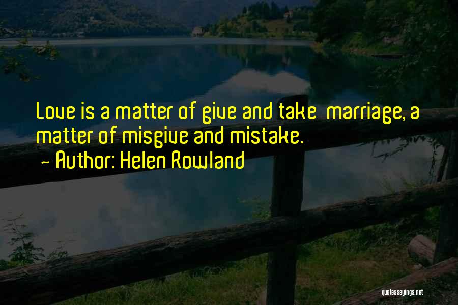Helen Rowland Quotes 1215981