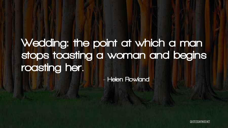 Helen Rowland Quotes 1819642