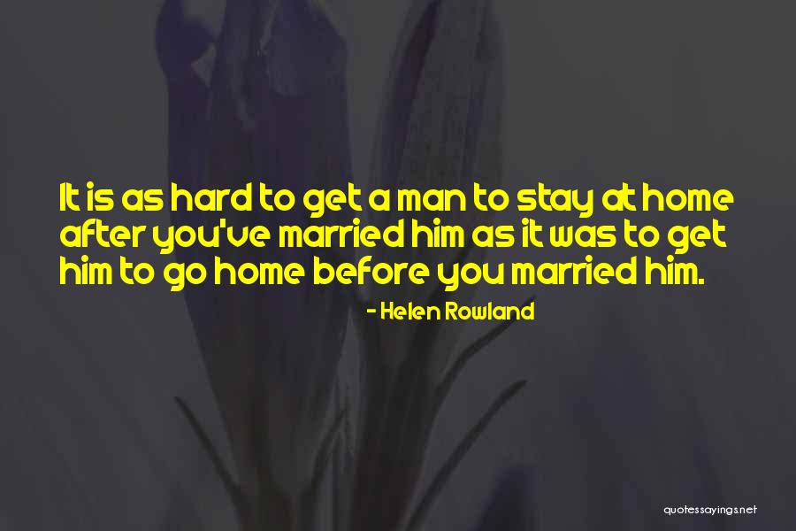 Helen Rowland Quotes 2142777