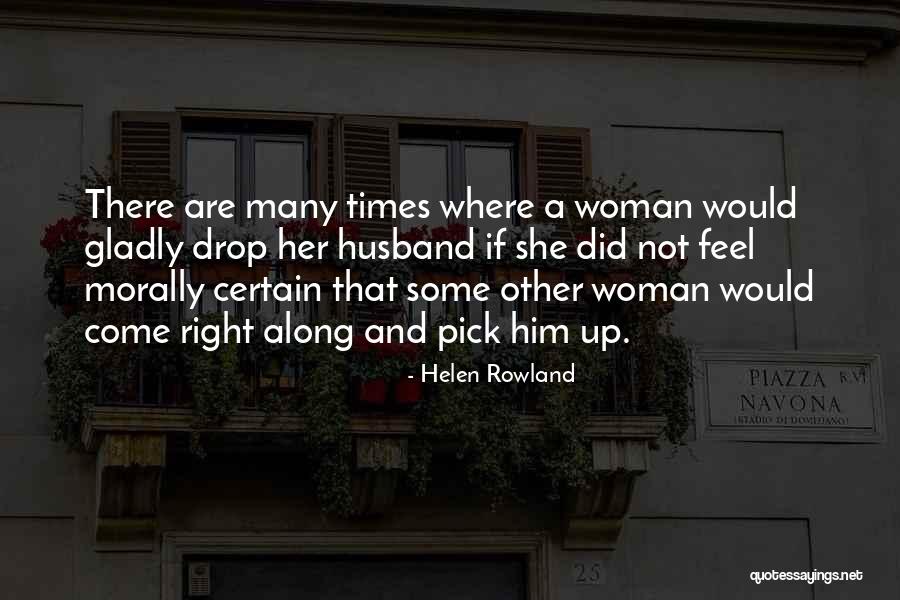 Helen Rowland Quotes 264772