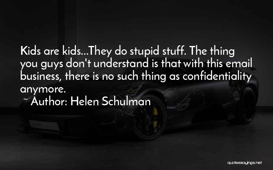 Helen Schulman Quotes 679418