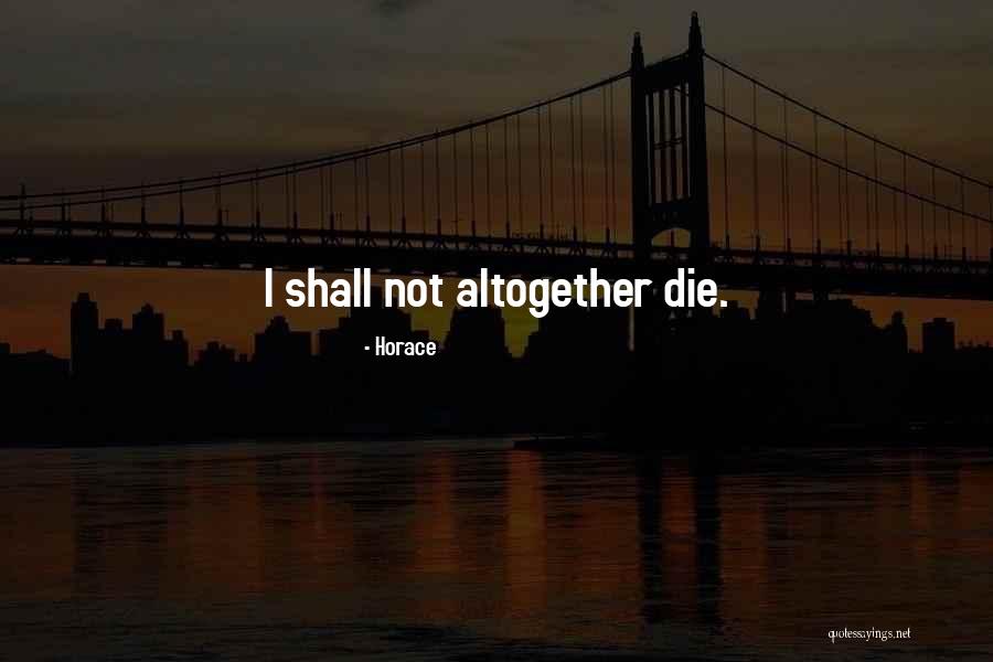 Helen Shivers Quotes By Horace