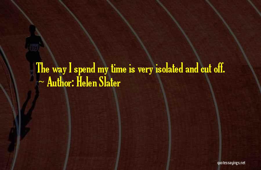 Helen Slater Quotes 2013890