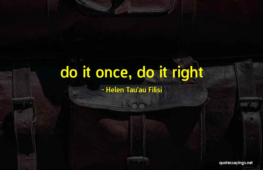 Helen Tau'au Filisi Quotes 1658506