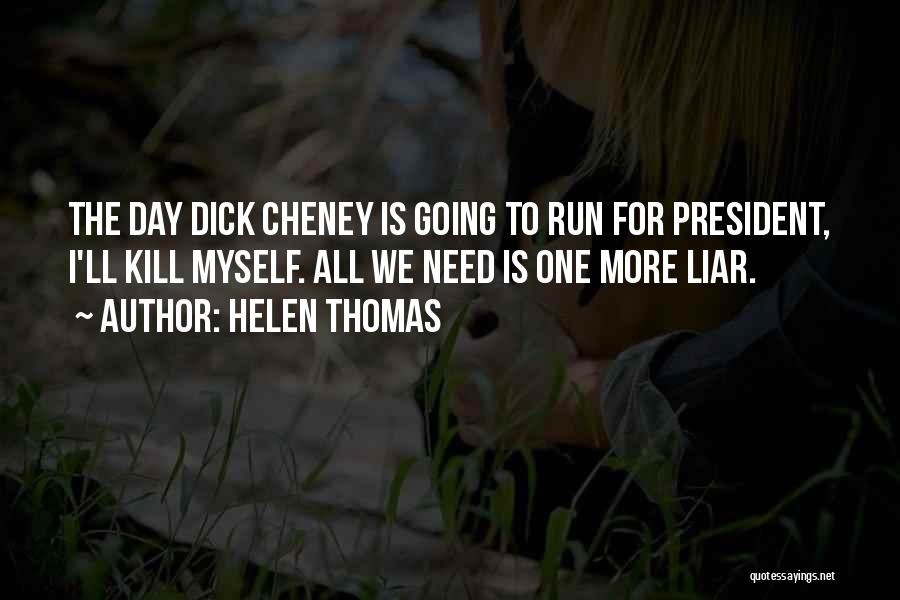 Helen Thomas Quotes 1256350