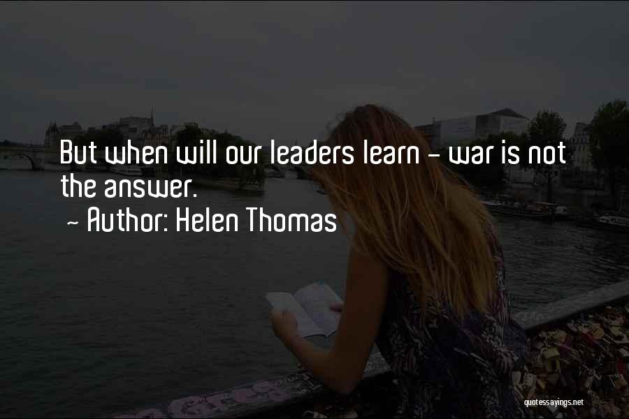 Helen Thomas Quotes 1362918