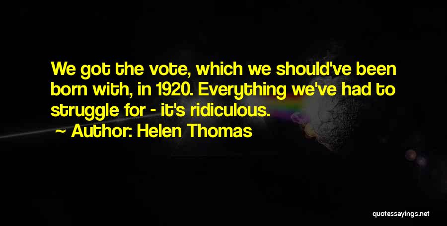 Helen Thomas Quotes 1370139