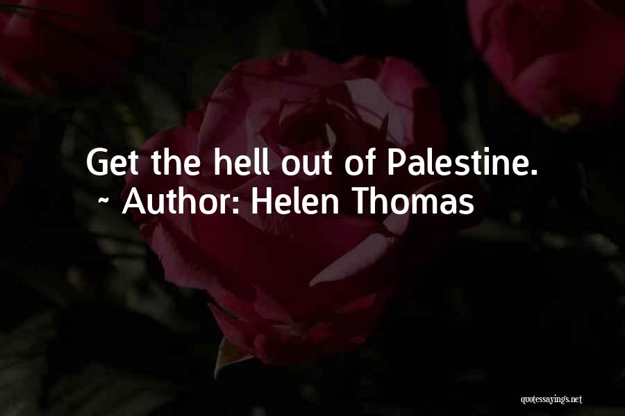 Helen Thomas Quotes 144572