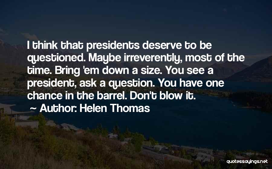 Helen Thomas Quotes 1906034