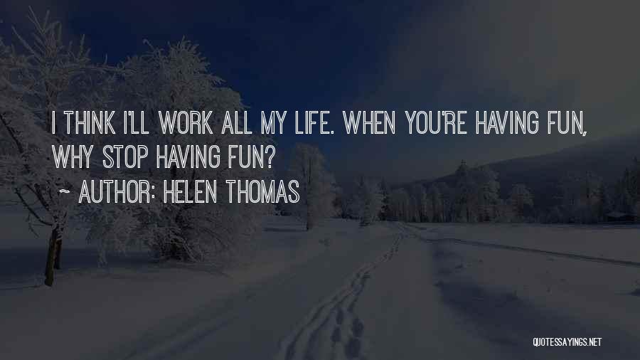 Helen Thomas Quotes 291912