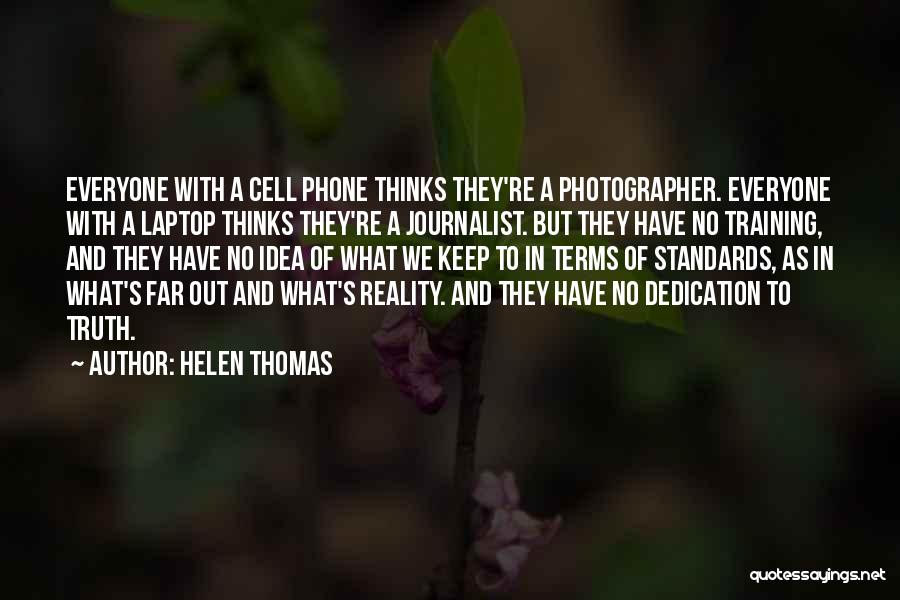 Helen Thomas Quotes 726628