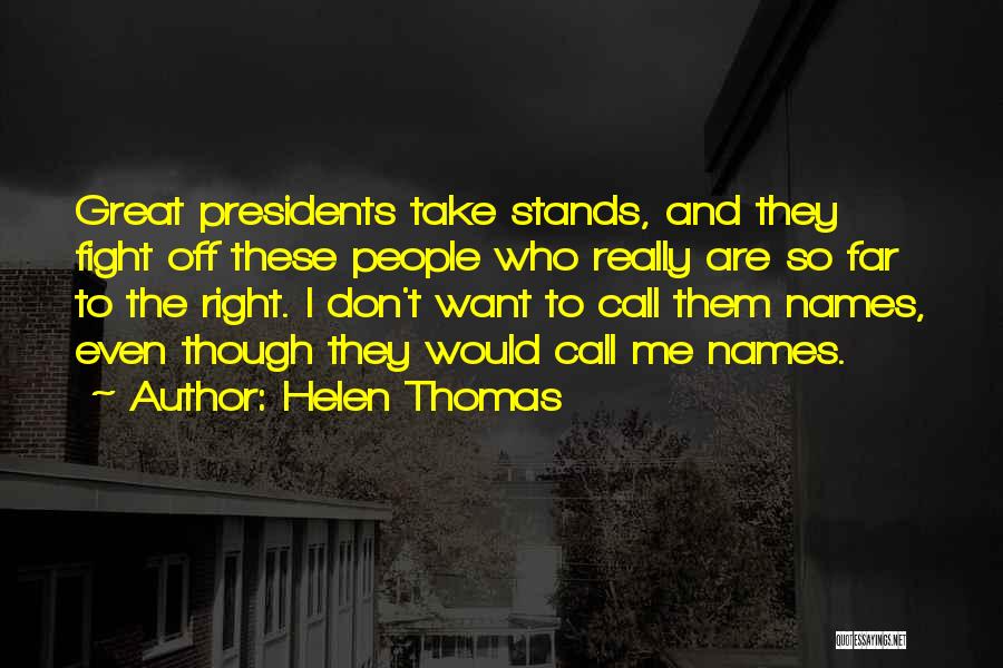 Helen Thomas Quotes 887685