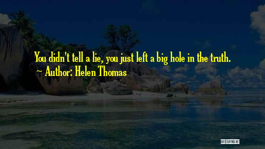 Helen Thomas Quotes 890599