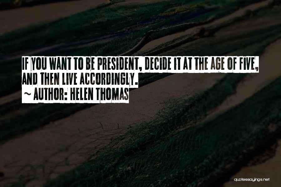 Helen Thomas Quotes 917412