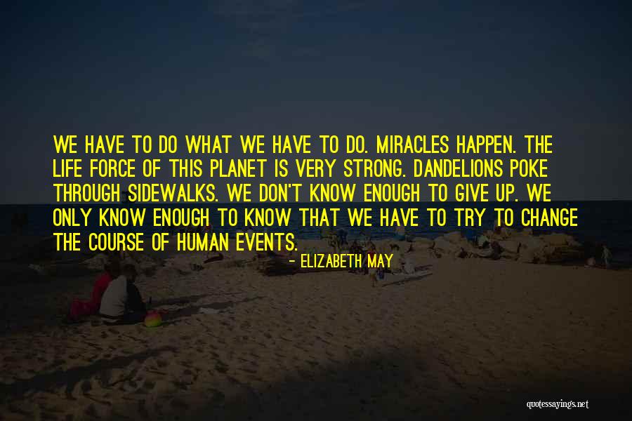 Helen Urwin Quotes By Elizabeth May Helen Urwin Quotes By Elizabeth May