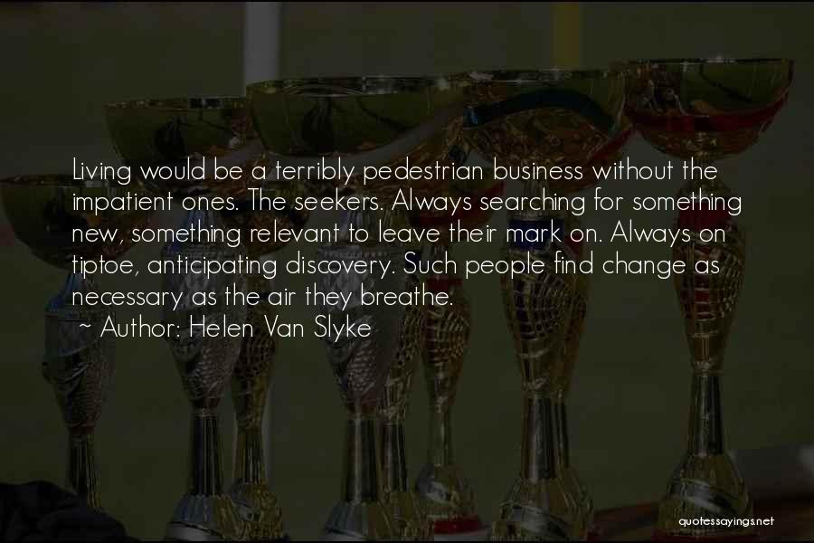 Helen Van Slyke Quotes 1010632