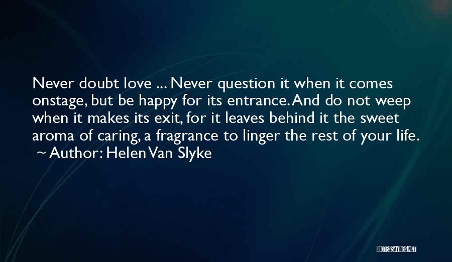 Helen Van Slyke Quotes 2138188