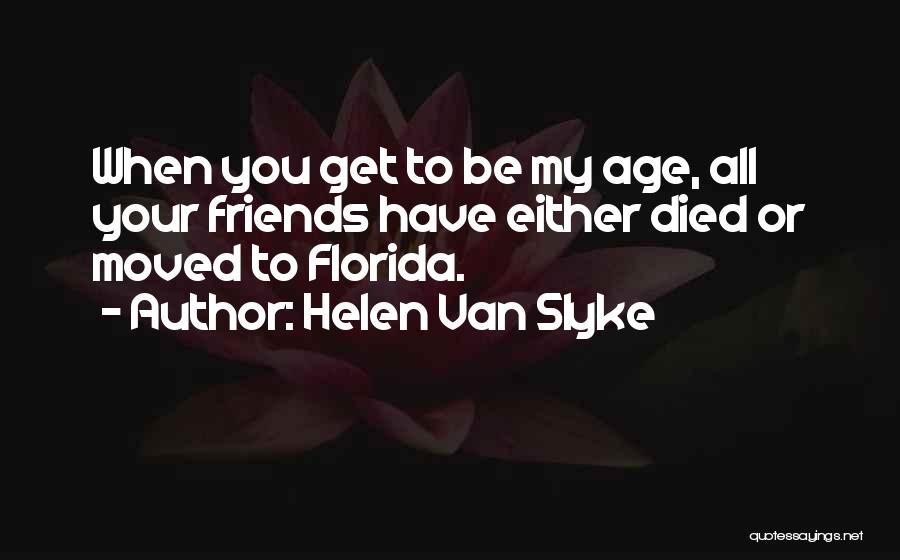 Helen Van Slyke Quotes 573120